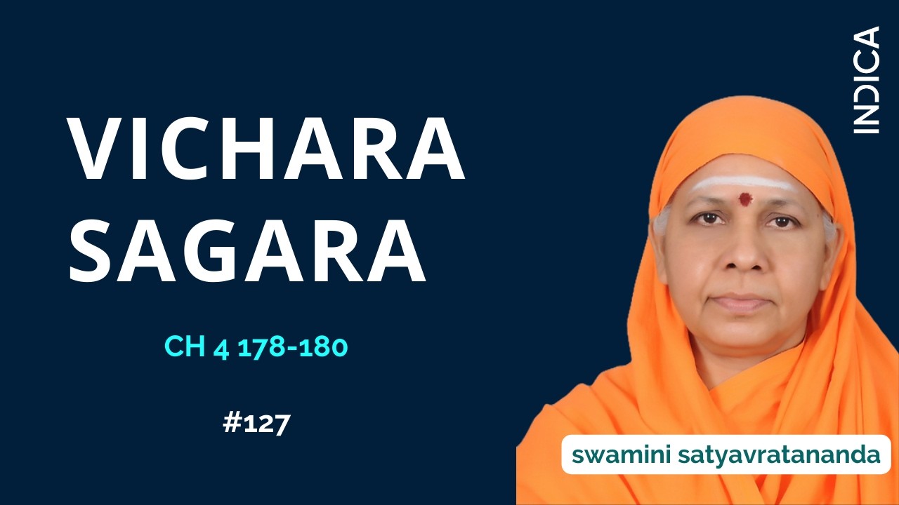 Vichara Sagara -  127(CH 4 TOPICS 176-178) | Swamini Satyavratananda Saraswati
