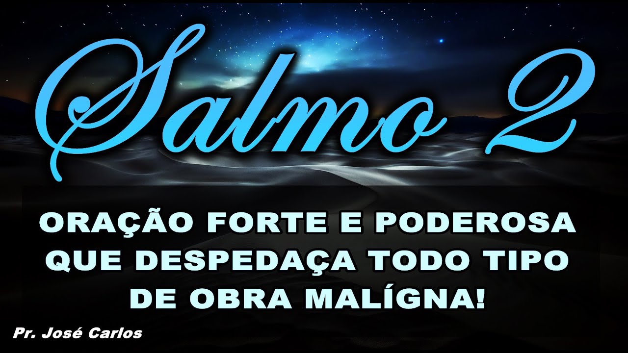 🔴 SALMO 2 ORA&Ccedil;&Atilde;O FORTE E PODEROSA QUE DESPEDA&Ccedil;A TODO TIPO DE OBRA MAL&Iacute;GNA!