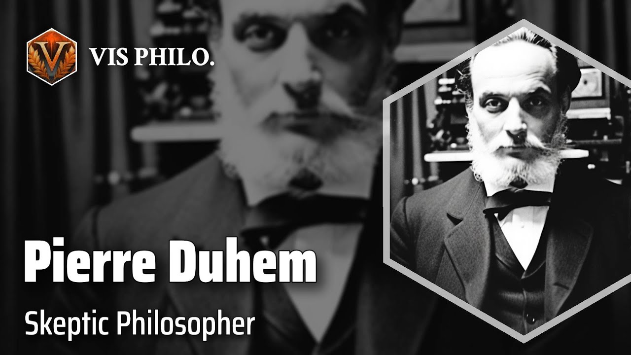 Pierre Duhem: Challenging Scientific Paradigms｜Philosopher Biography