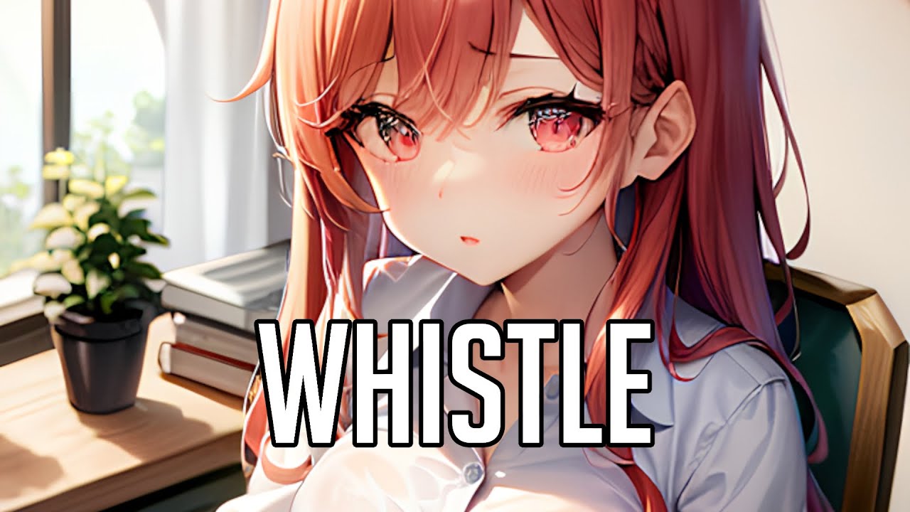 「Nightcore」 Whistle - Jax Jones & Calum Scott ♡ (Lyrics)