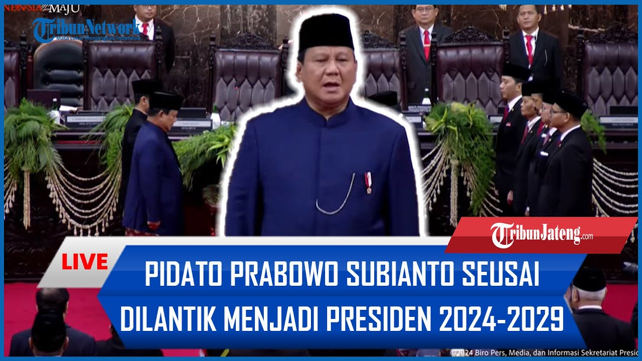 🔴 Pidato Prabowo Subianto seusai Dilantik Menjadi Presiden 2024-2029