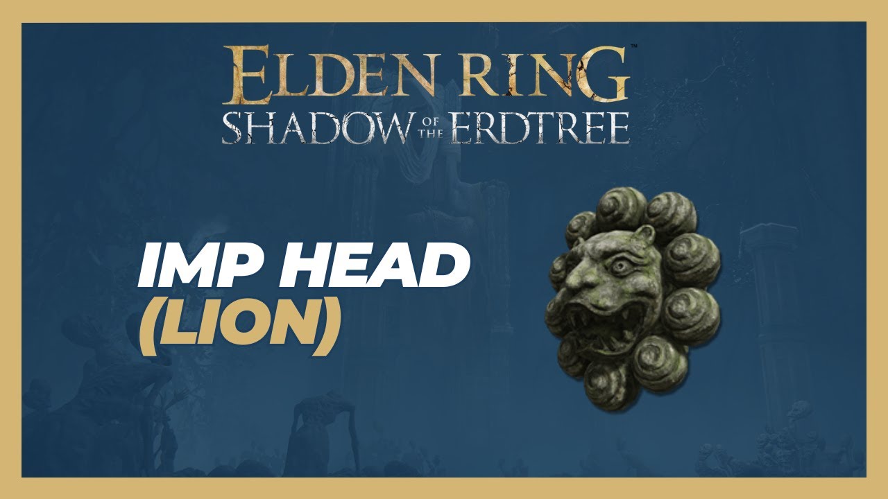How to Get Imp Head Lion - Elden Ring: Shadow of the Erdtree