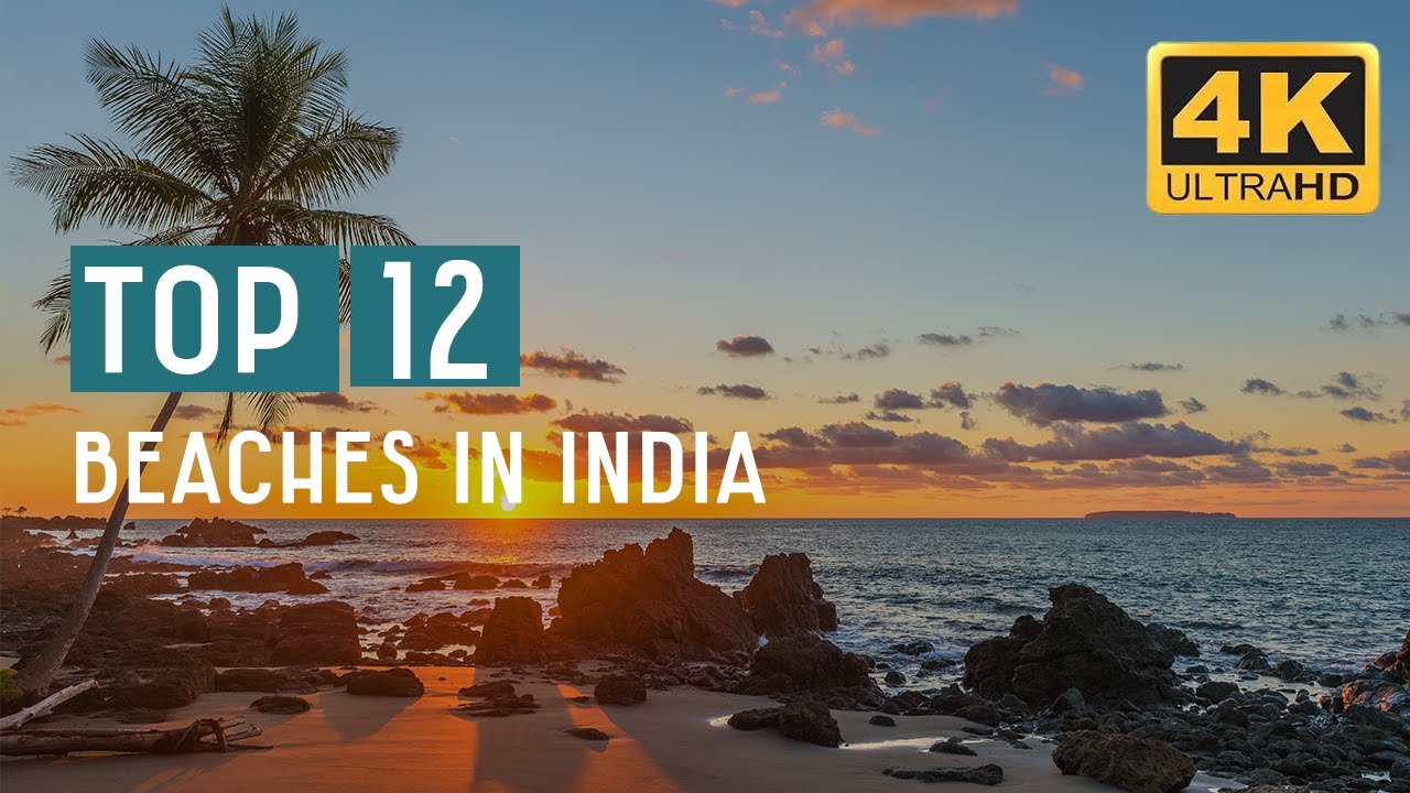 Top 12 Famous Beaches In India 4k
