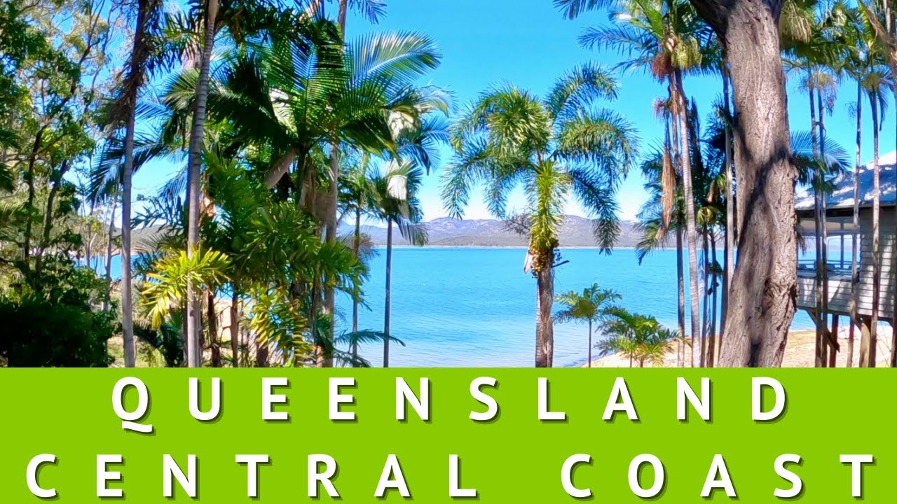 CENTRAL QUEENSLAND COAST I  Queensland, Australia, Travel Vlog 095, 2021