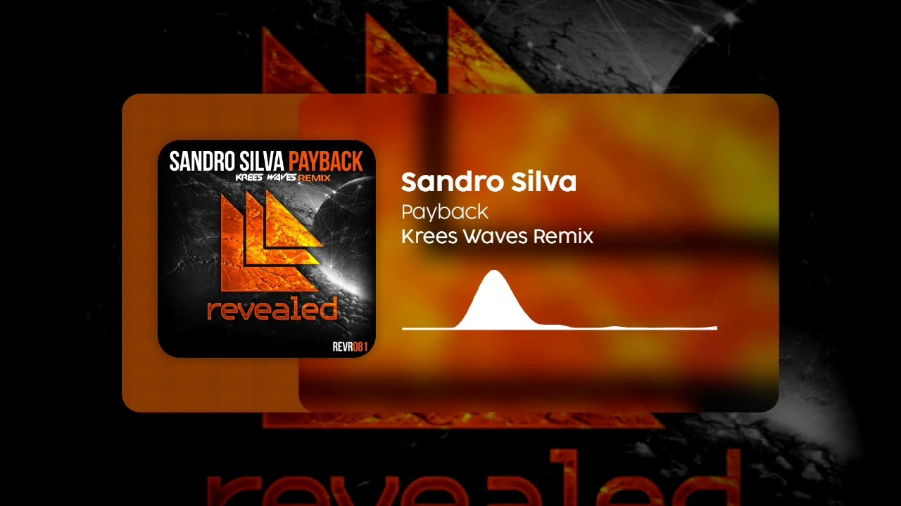 Sandro Silva - Payback (Krees Waves Remix)