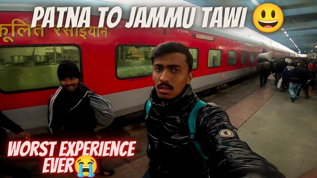 patna to katra shree mata vaishno devi by train 🚇😃||worst experience ever😭||