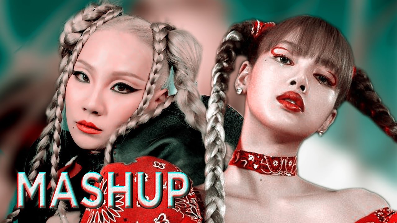 CL × LISA - 'My Way & Money' [MASHUP]