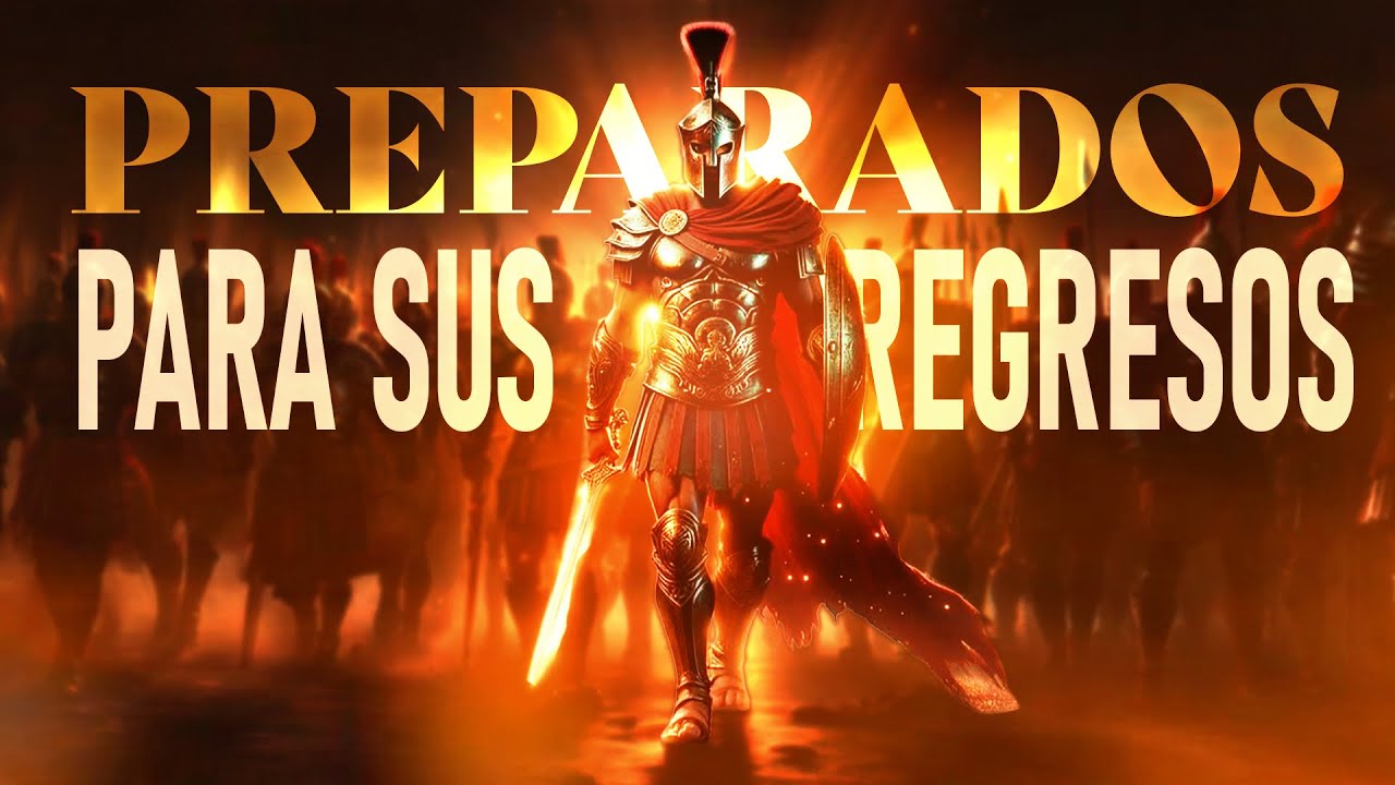 Preparados para sus regresos - Ps. Emmanuel Carranco