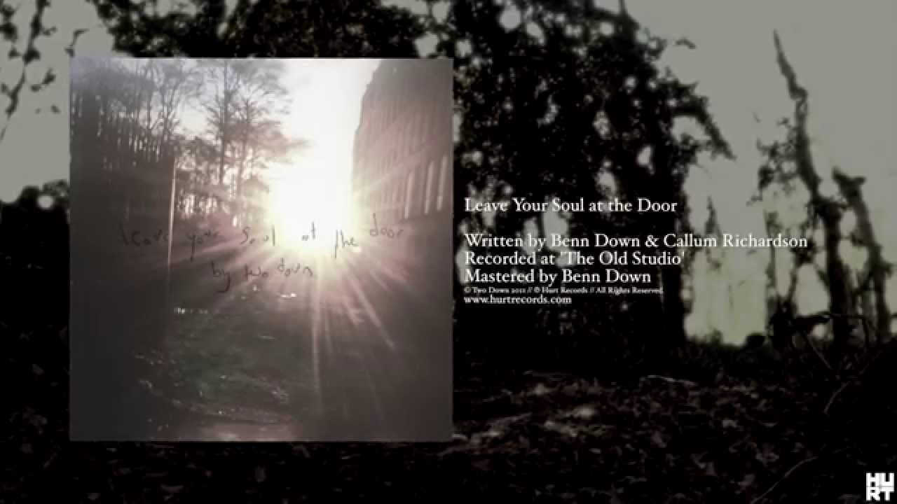 TWO DOWN // Leave Your Soul at the Door (Single)