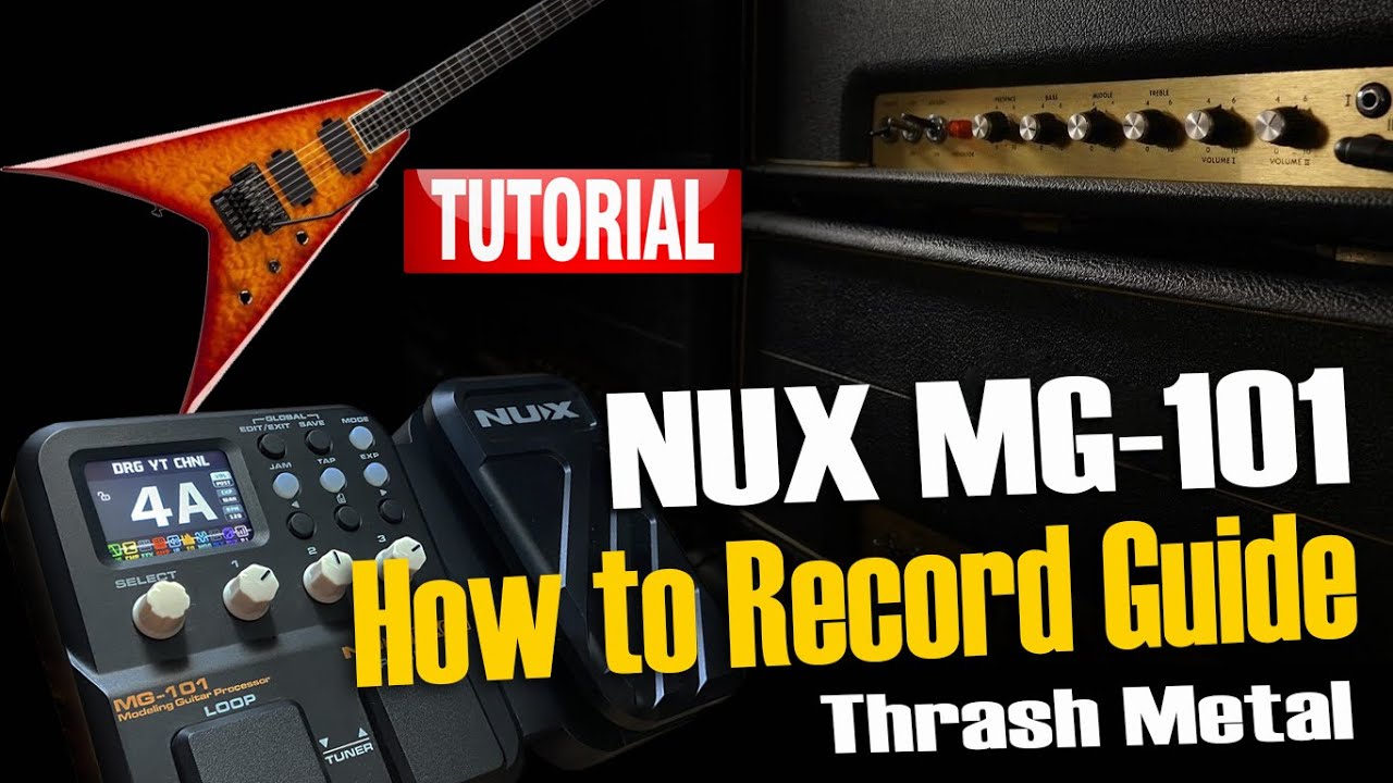 Nux MG-101 THRASH METAL Tone: How to Record Guide | TUTORIAL