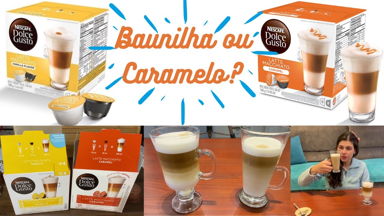 LATTE MACCHIATO DOLCE GUSTO: Baunilha ou Caramelo?