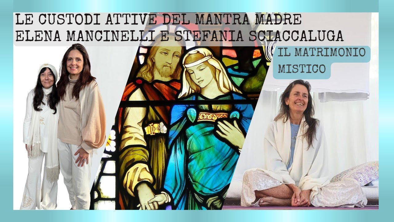 Basta sofferenza e vittimismo con l'insegnamento millenario del MATRIMONIO MISTICO nel Mantra Madre