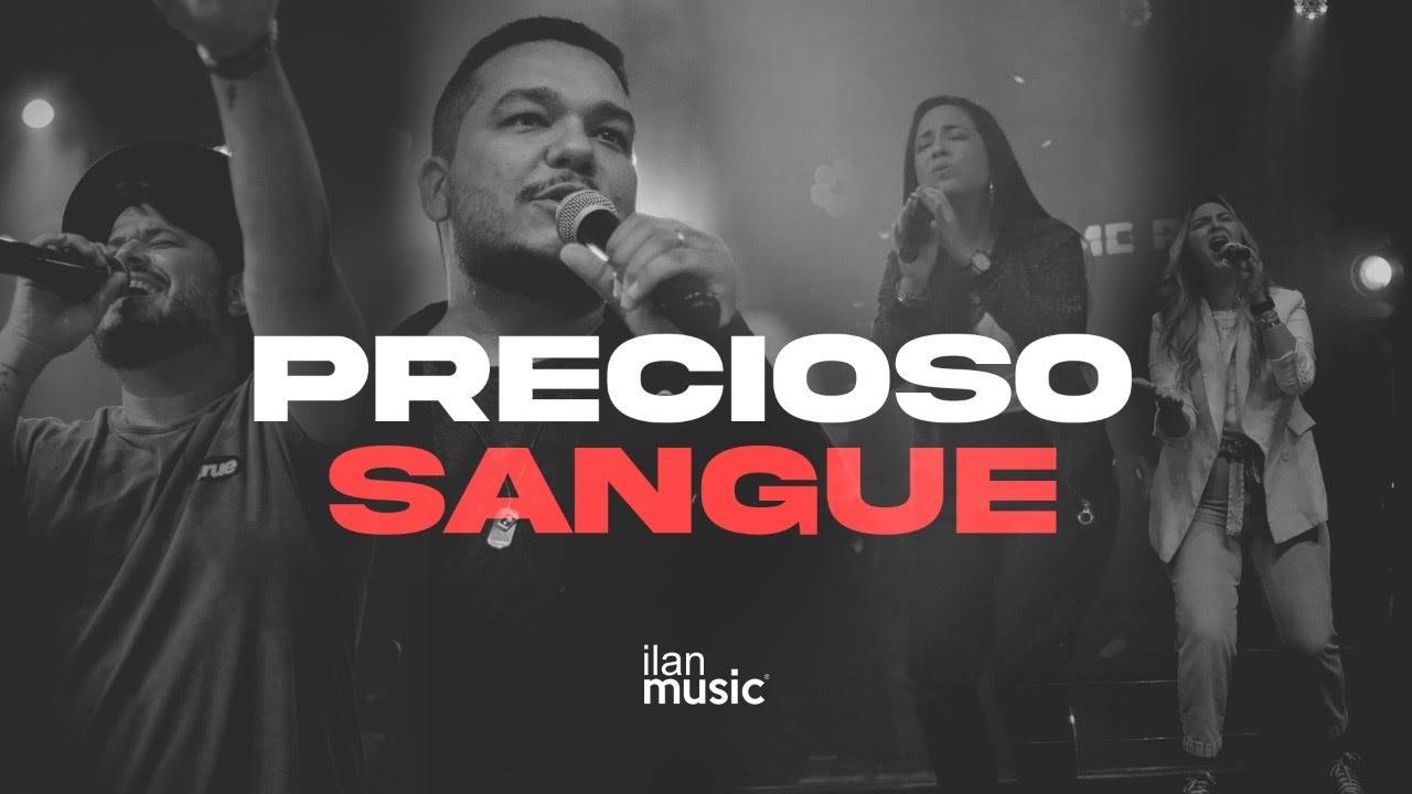 PRECIOSO SANGUE | ILAN MUSIC