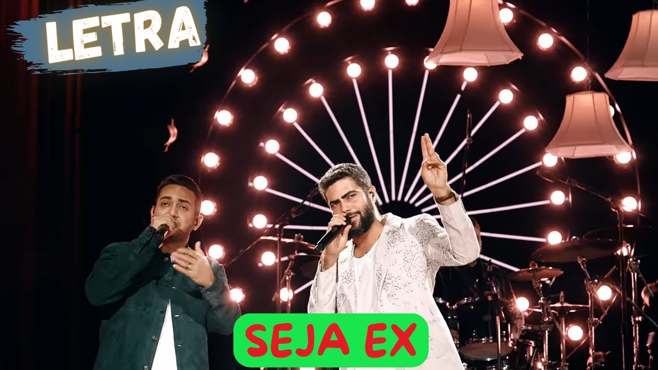 Henrique e Juliano - SEJA Ex (LETRA)