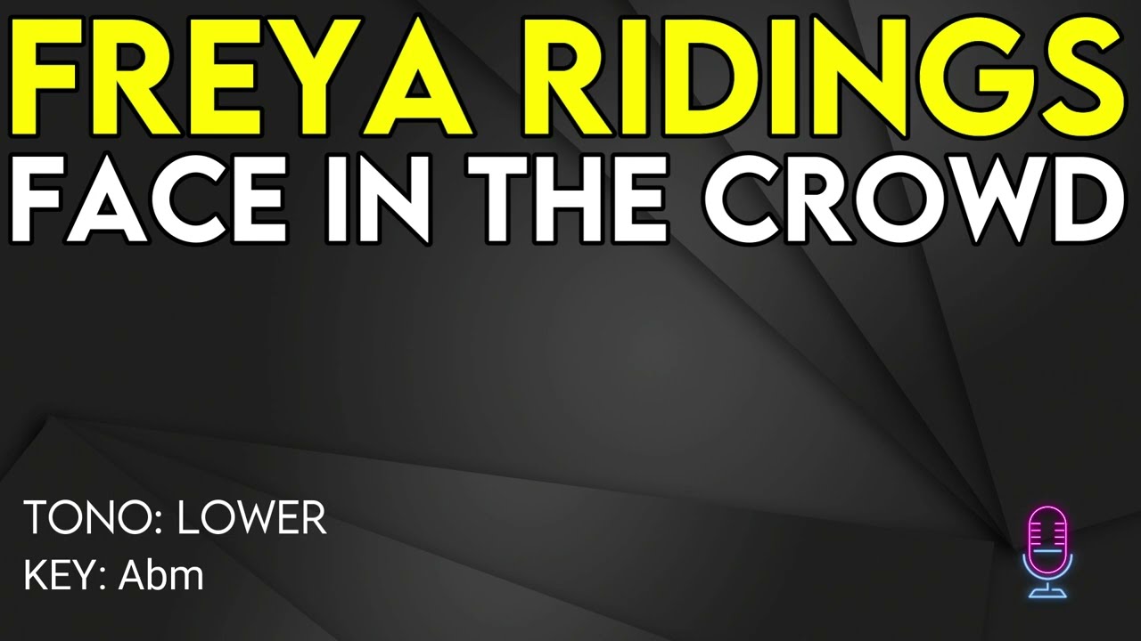Freya Ridings - Face In The Crowd - Karaoke Instrumental - Lower