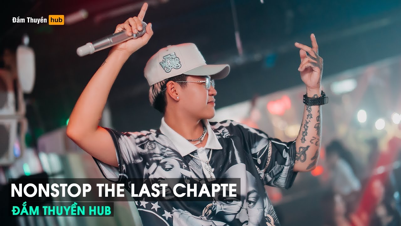 NONSTOP THE LAST CHAPTER 2025 -FULL SET NHẠC VINAHOUSE ĐI CẢNH GỌI HỒN CÁC DÂN CHƠI