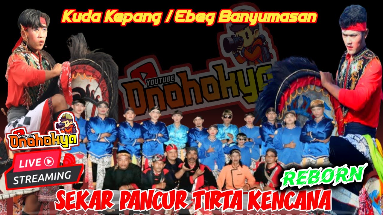 🔴 LIVE Kuda Kepang Ebeg Banyumasan , Sekar Pancur Tirta Kencana #onohokya