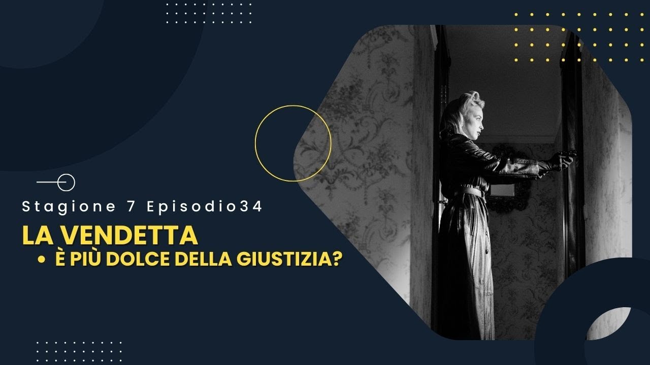 La Vendetta è più Dolce della Giustizia?