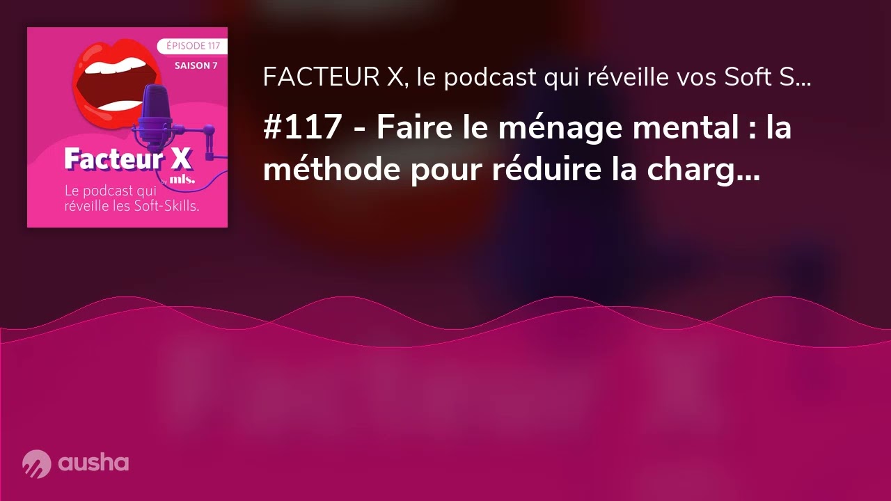 #117 - Faire le ménage mental : la méthode pour réduire la charge mentale et repartir léger en 2026