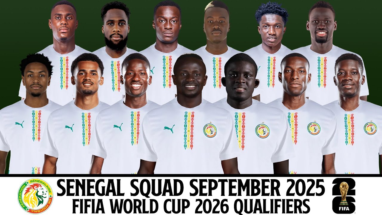 SENEGAL Official Squad September 2025 | FIFIA World Cup 2026 Qualifiers