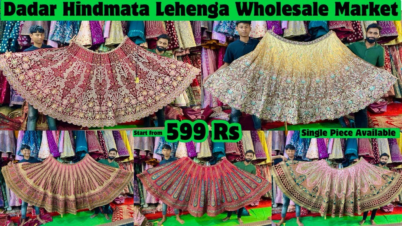 Dadar Hindmata Lehenga Wholesale Market Bridal Lehenga Wholesale Market Dadar Lehenga Manufacturers