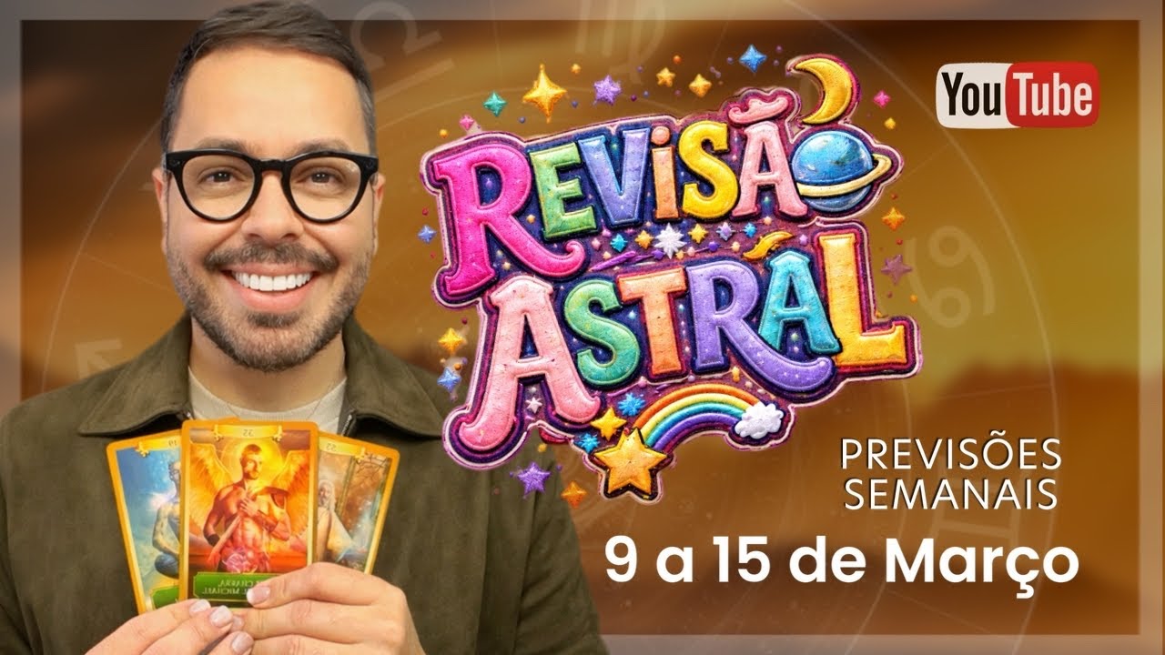 PREVIS&Atilde;O ASTRAL. 09 a 15 de Mar&ccedil;o. #tarot #horoscopo #tarotsemanal