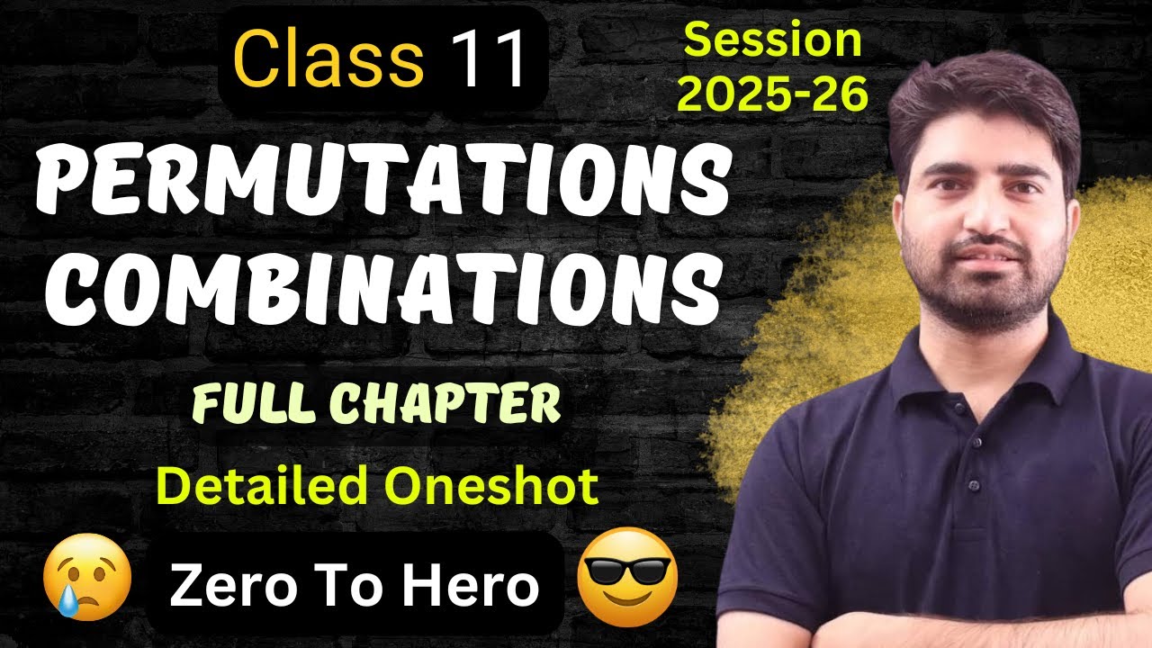 Permutations and Combinations Class 11 Maths | One Shot | Full Chapter | Chapter 6 | 2025-26