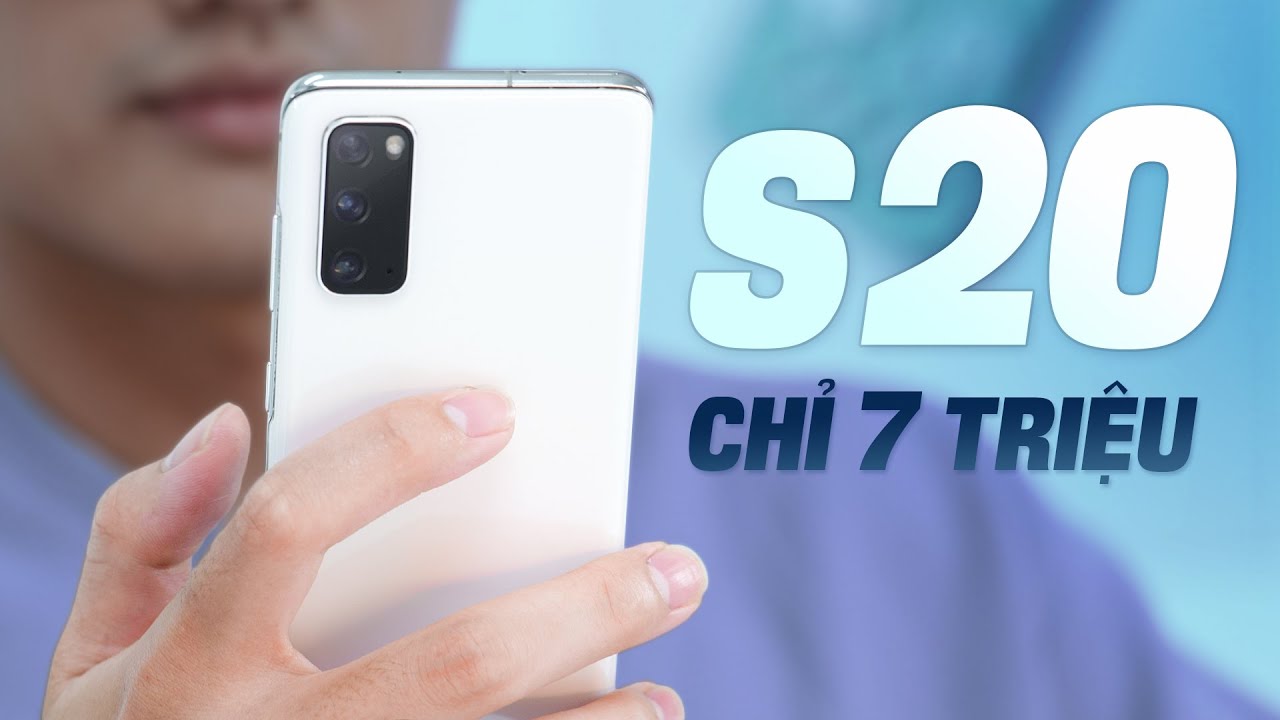 Galaxy S20 sau 2 năm: Giá còn 7 triệu là ngon hay dở?
