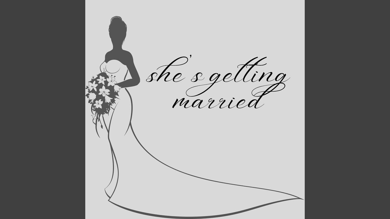 She's Getting Married