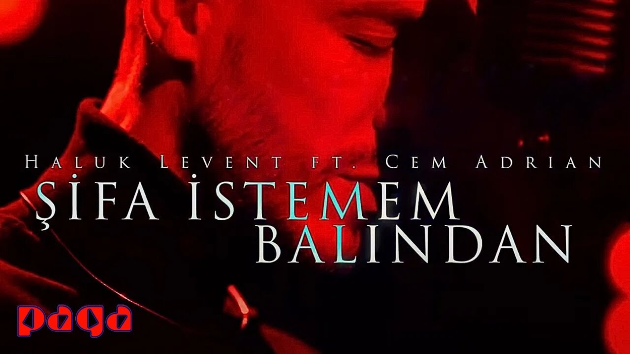 Haluk Levent & Cem Adrian - Şifa İstemem Balından (Official Video)