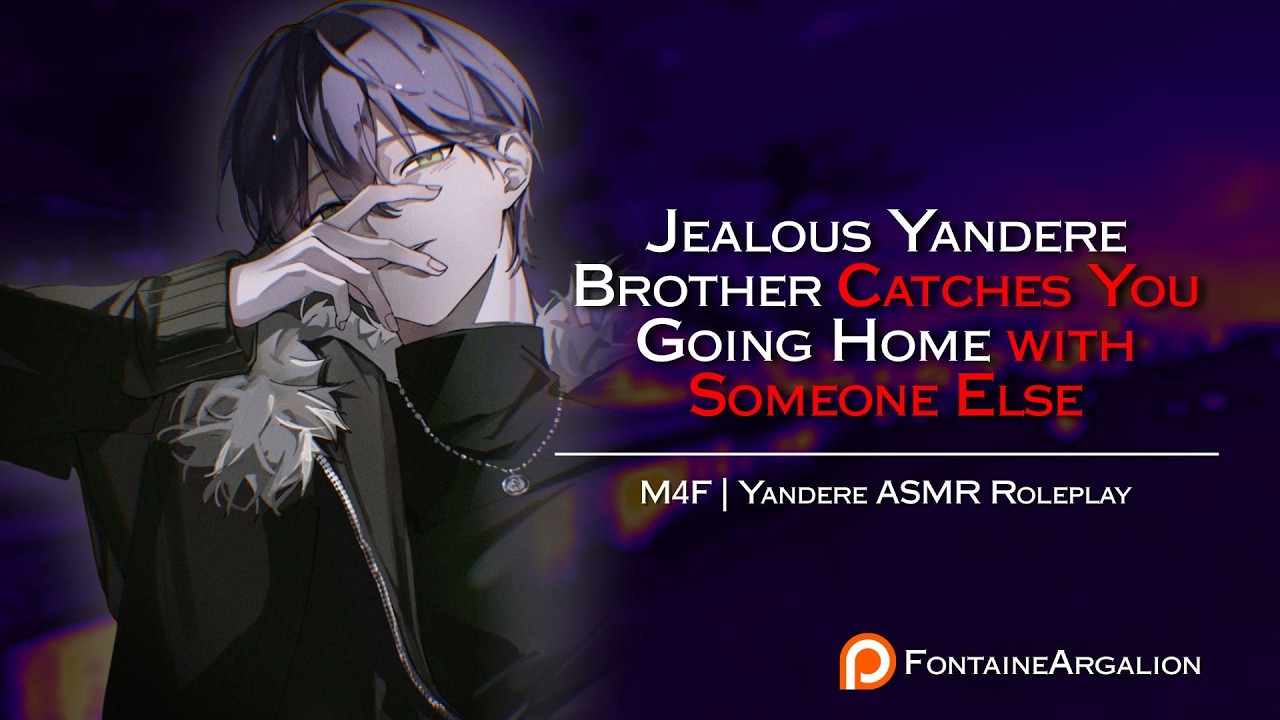 ASMR || Jealous Yandere Brother Catches You Going Home with Someone Else [Controlling] [Forced]