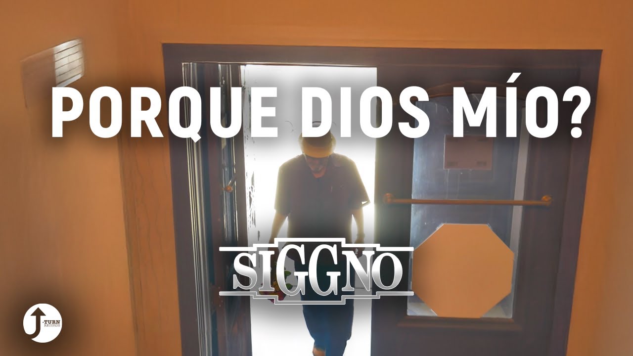 Siggno - Porque Dios M&iacute;o? (Video Oficial)