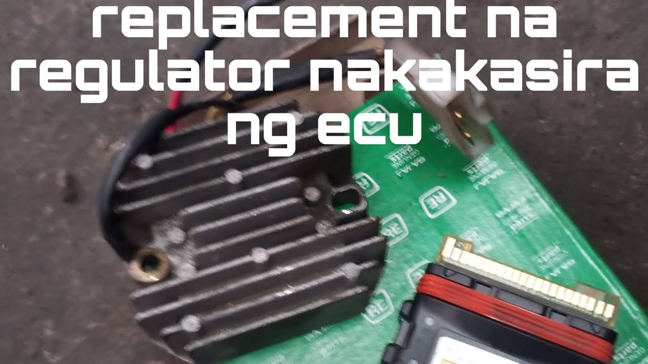 epekto ng lokal na regulator sira pati ecu..