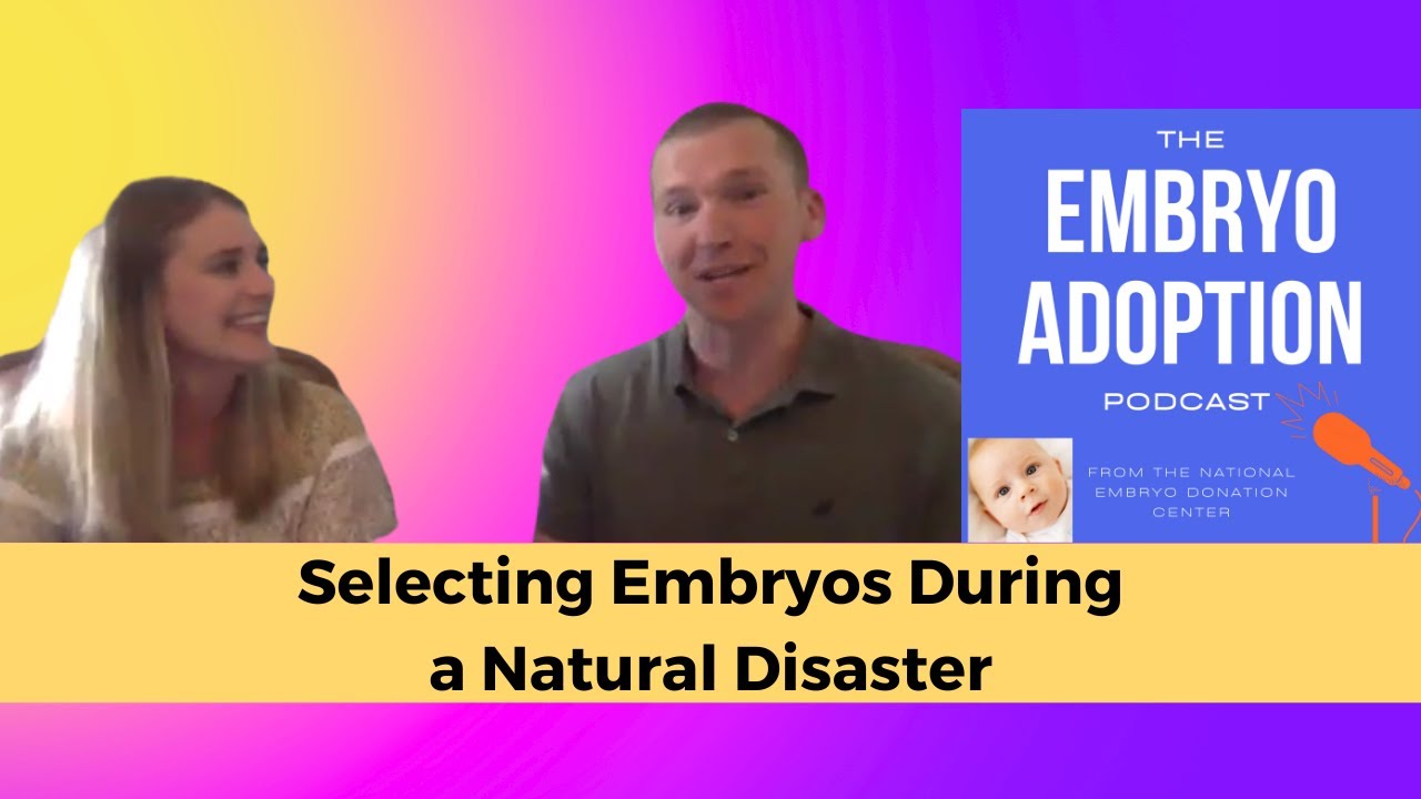 Selecting Embryos During a Natural Disaster
