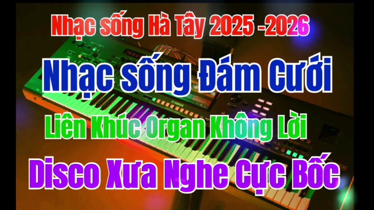 Nhạc sống Hà Tây 2026 | Nhạc sống Đám Cưới 2026 | Liên Khúc Nhạc sống Disco Remix Hay Nhất 