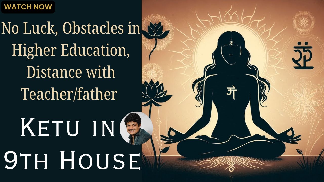 ketu in the 9th house explained | ketu in 9th house for different signs| ketu in 9th house past life