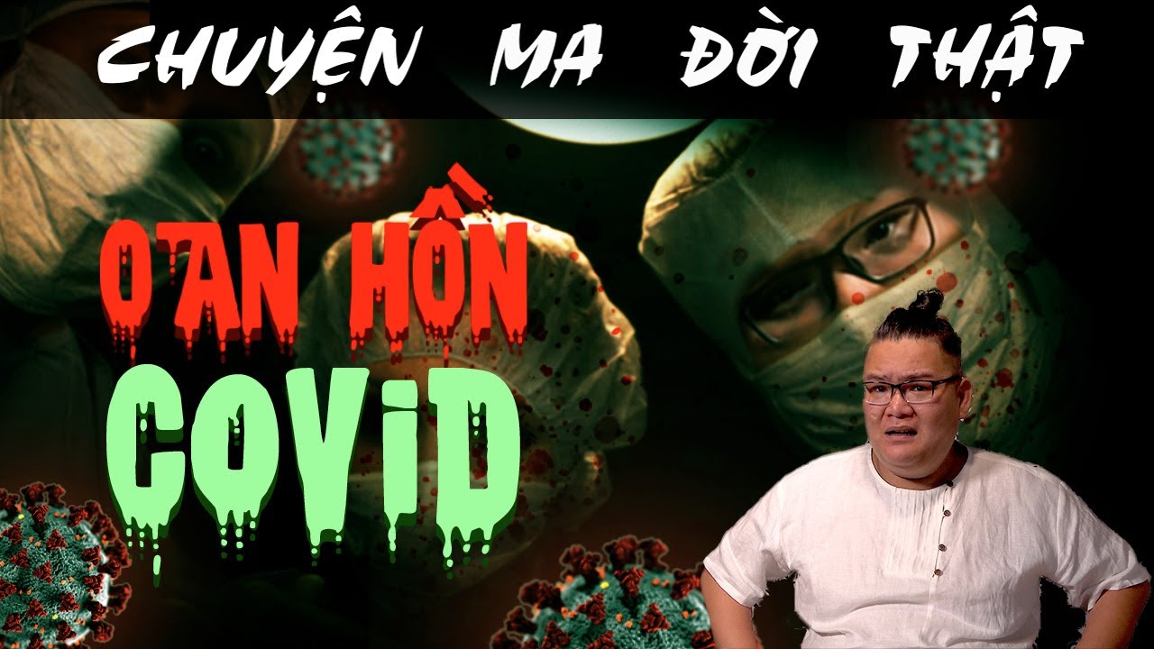[TẬP 1183] Chuyện Ma Có Thật : OAN HỒN COVIT