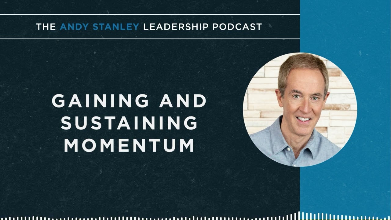 Gaining and Sustaining Momentum