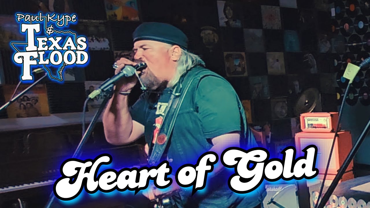 Heart of Gold (Neil Young) - Paul Kype and Texas Flood