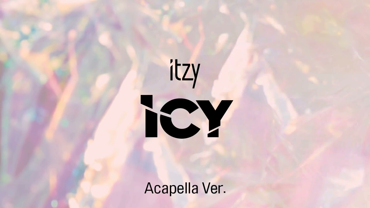 [Clean Acapella] ITZY - ICY