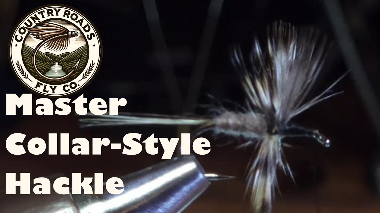 Master Collar-Style Hackle: Essential Fly Tying Skills | Wrap by Wrap Series | Country Roads Fly Co.