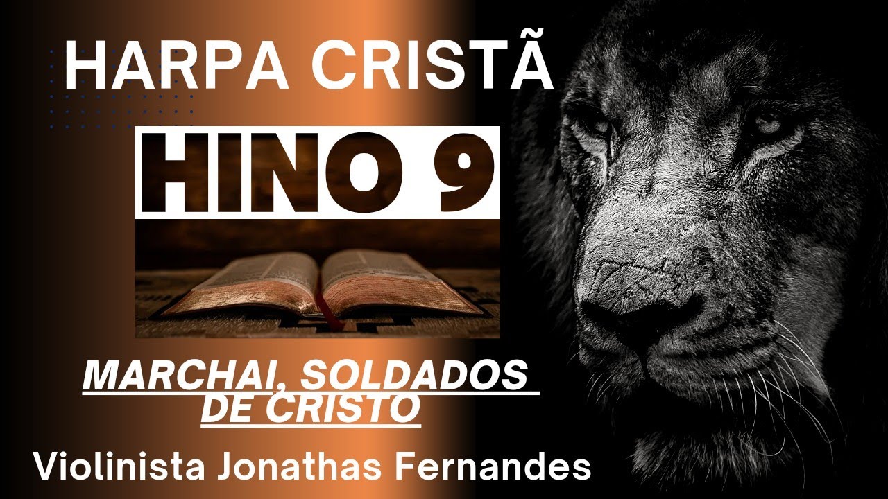 Harpa Cristã | Hino 9 | Marchai, Soldados de Cristo! | Violinista Jonathas Fernandes