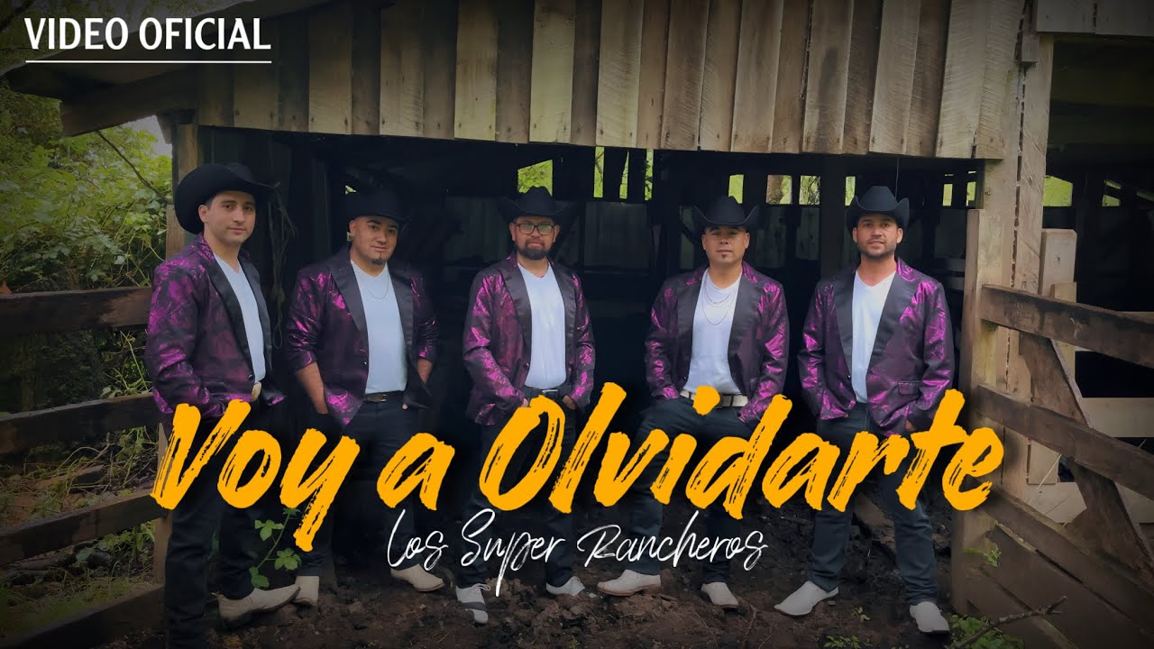 Los Súper Rancheros - Voy a Olvidarte (Video Oficial)