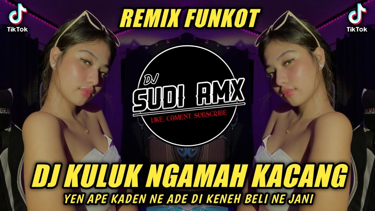 DJ YEN APE KADEN NE ADE DI KENEH BELINE JANI FUNKOT | DJ KULUK NGAMAH KACANG FUNKOT | DJ SUDI RMX