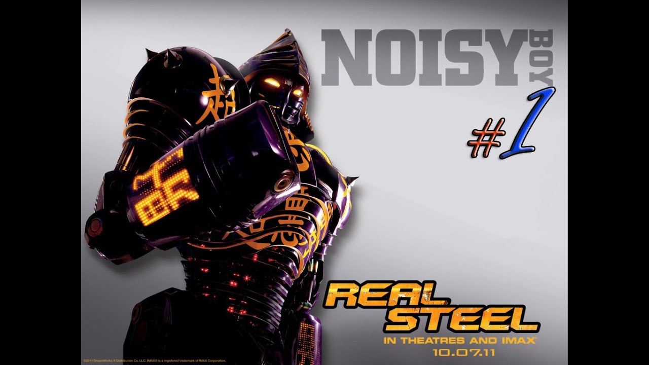 Живая сталь(Real steel)-Нойзи Бой гроза всех роботов(#1)