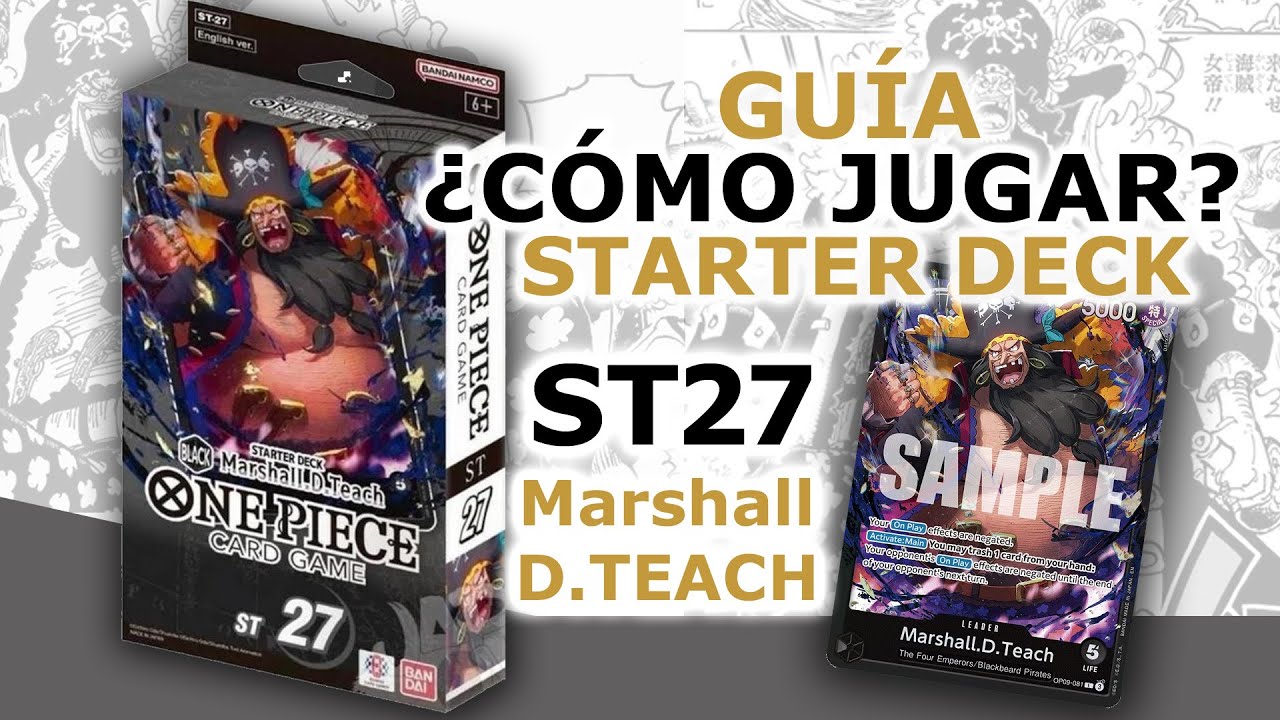 Tutorial | ¿Cómo jugar con el ST27 - Black Marshall D.Teach Starter Deck? | ONE PIECE CARD GAME.