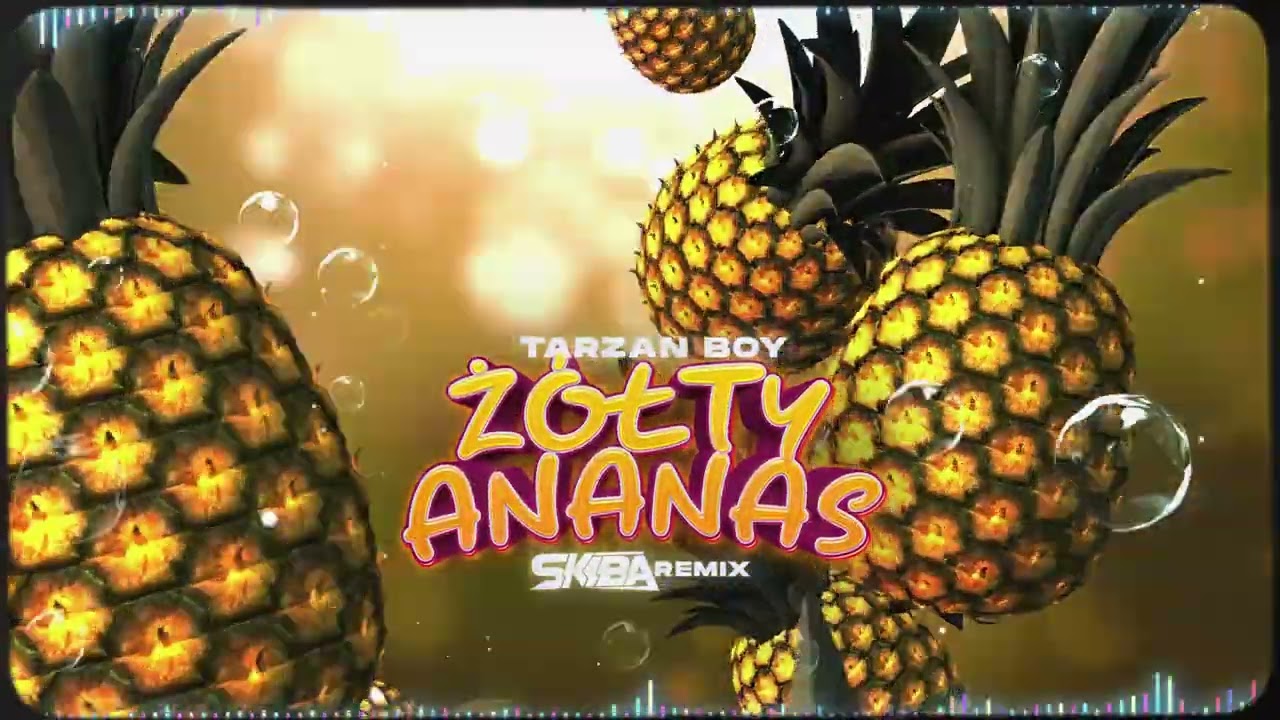 TARZAN BOY - Żółty ananas (DJ SKIBA REMIX)