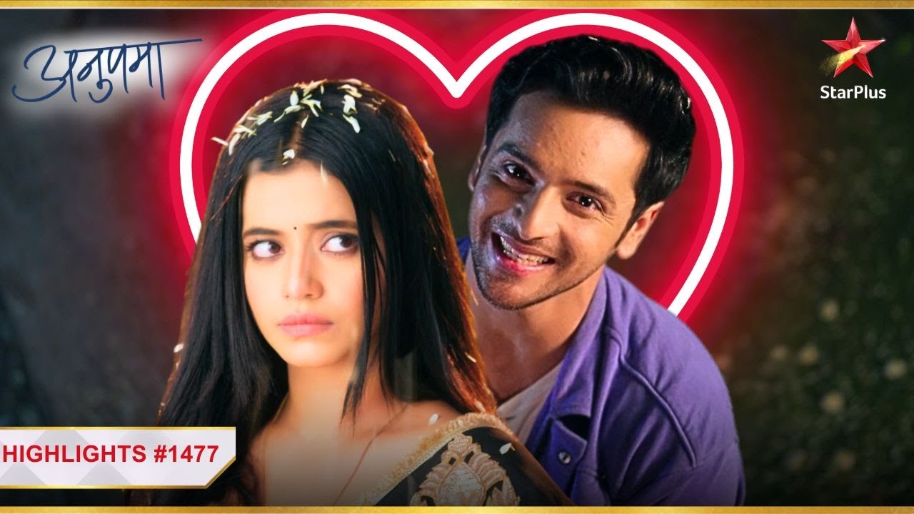 Prem को हुआ Rahi से प्रेम! | Ep.1477 | Highlights | Anupama | Mon-Sun | 10PM