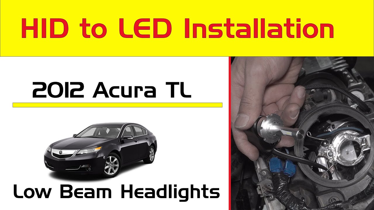 2009-14 Acura TL Headlight Bulb Low Beam HID Conversion Kit LED Change