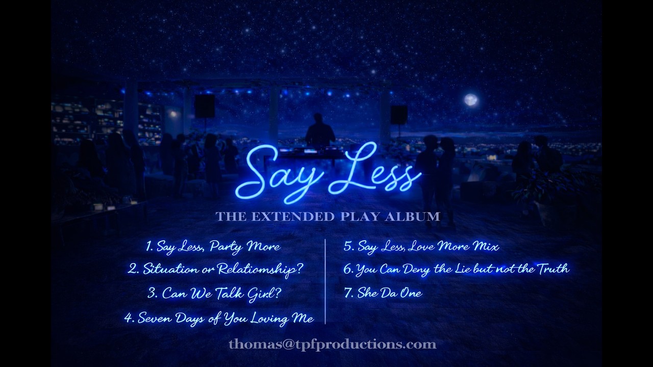 Say Less, The Extended Play Album